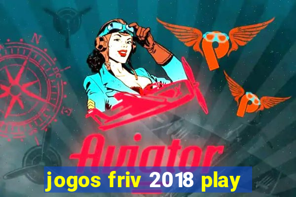 jogos friv 2018 play